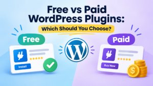Free vs Paid WordPress Plugins: Which Should You Choose?